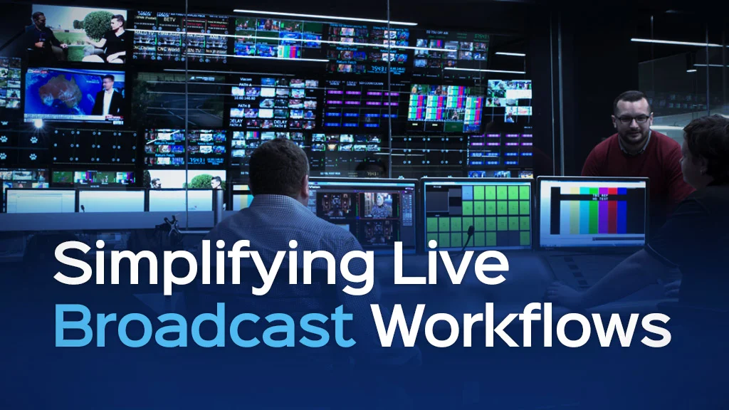 Simplify broadcast Workflow