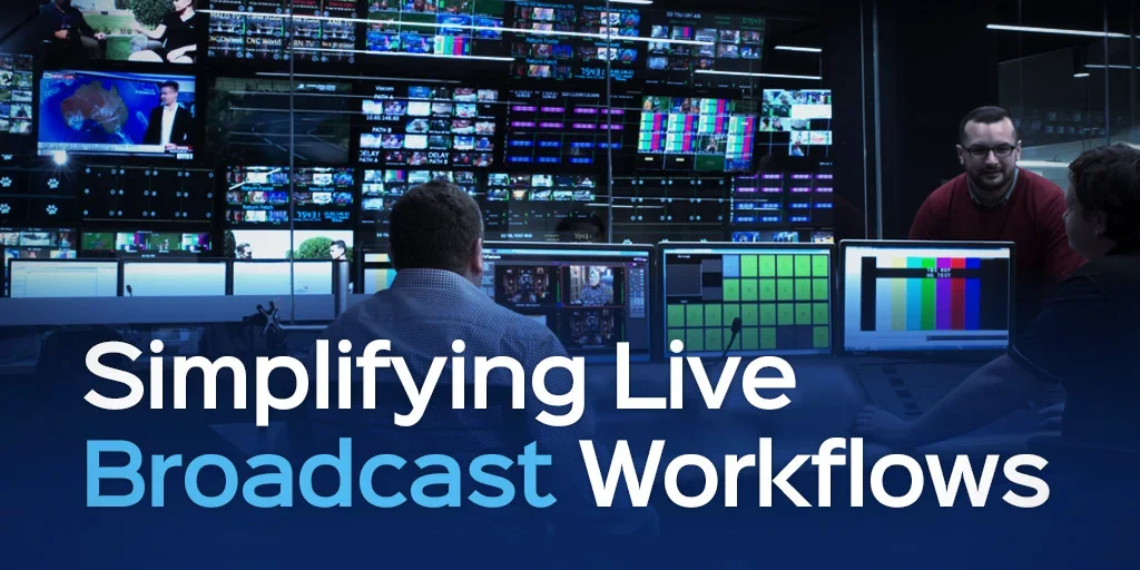 Simplify broadcast Workflow